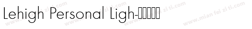 Lehigh Personal Ligh字体转换
